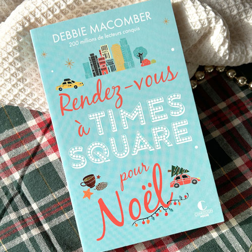 Roman de Noël : Rendez-vous à Times Square pour Noël de Debbie Macomber